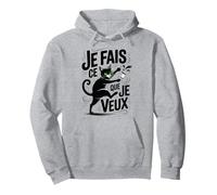 Humour Chat Grognon Ronchon Je Fais ce Que Je Veux Chaton Sweat à Capuche
