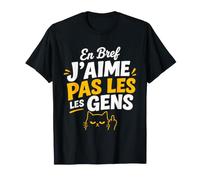 Humour Chat Mignon grognon Drole en Bref J'aime Pas Les Gens T-Shirt