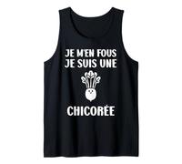Humour Chicorées Légume je m'en fous je suis une Chicorée Débardeur