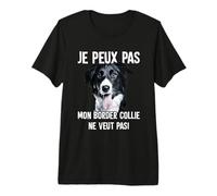 Humour Chien Border-Collie Chien de Berger Drôle T-Shirt Haut de Gamme