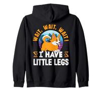 Humour Chien en Train de Courir Wait for Me I Have Little Legs Sweat à Capuche