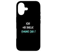 Humour Ch'ti Patois Expression Ichi on Parle comme Cha ! Coque pour iPhone 17