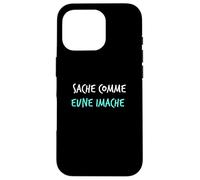 Humour Ch'ti Patois Expression Sage comme Une Image Coque pour iPhone 16 Pro