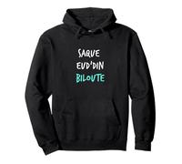 Humour Ch'ti "Saque Eud'din" Patois Expression Vas-y, Fonce Sweat à Capuche