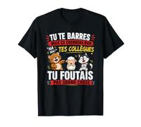 Humour Collègue - Tu Te Barres, mais Ça Changera Rien T-Shirt