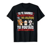 Humour Collègue - Tu Te Barres, mais Ça Changera Rien T-Shirt Graphique avec Valeur