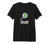 Humour Comptable activé en Mode Audit T-Shirt Haut de Gamme