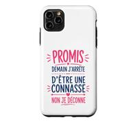 Humour Copine Promis Demain J'arrête D'être Une Connasse Coque pour iPhone 11 Pro Max