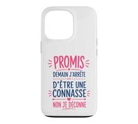 Humour Copine Promis Demain J'arrête D'être Une Connasse Coque pour iPhone 13 Pro