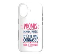Humour Copine Promis Demain J'arrête D'être Une Connasse Coque pour iPhone 17