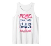 Humour Copine Promis Demain J'arrête D'être Une Connasse Débardeur