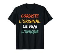 Humour Cordiste homme L'original Le Vrai L'unique Cordiste T-Shirt