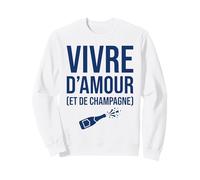 Humour Couple Fête apéro Vivre d'amour et de Champagne Sweatshirt