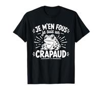 Humour Crapauds Animaux Je m'en Fous Je suis Un Crapaud T-Shirt