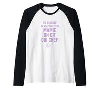 Humour Cuisine - on ne m'appelle Pas Mamie Manche Raglan
