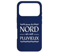 Humour dans Le Nord on VIT Pluvieux Temps Chti Coque pour iPhone 17 Pro