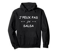Humour Danse Salsa j'peux pas j'ai Salsa Sweat à Capuche