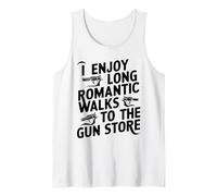 Humour d'arme à feu I Enjoy Long Romantic Walks to the Gun Store Débardeur