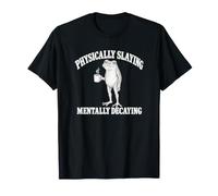 Humour de café Grenouille en décomposition mentale physiquement T-Shirt