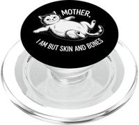 Humour de Chat Mother I Am But Skin and Bones PopSockets PopGrip pour MagSafe