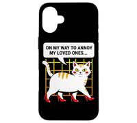 Humour de Chat on My Way to Annoy My Loved Ones Coque pour iPhone 16 Plus