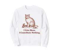 Humour de Chat Vintage, Je vis Ici. Je ne contribue Rien Sweatshirt