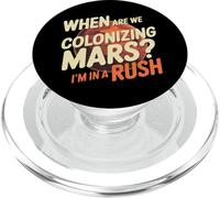 Humour de colonisation de Mars | Exploration Spatiale I'm in A Rush PopSockets PopGrip pour MagSafe