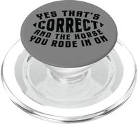Humour de Cowboy drôle Oui Cheval Correct Que Vous Avez PopSockets PopGrip pour MagSafe