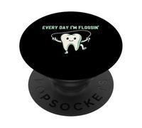 Humour de Dentiste Every Day Im Flossin PopSockets PopGrip Adhésif