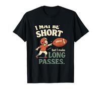 Humour de Football I May Be Short But I Make Long Passes T-Shirt