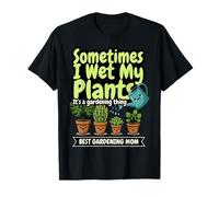 Humour de Jardinage Amusant Maman Parfois Je mouille Mes Plantes T-Shirt