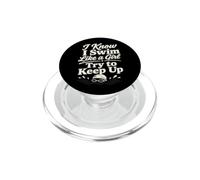 Humour de l'équipe de Natation I Swim Like A Girl PopSockets PopGrip pour MagSafe