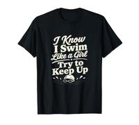 Humour de l'équipe de Natation I Swim Like A Girl T-Shirt