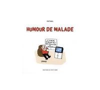 Humour de malade - Patfawl - Du Petit Pave Eds - broché - Anthologie