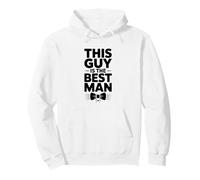Humour de Mariage Amusant This Guy is The Best Man Sweat à Capuche