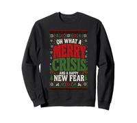 Humour de Noël Amusant Merry Crisis and A Happy New Fear Sweatshirt