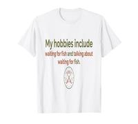 Humour de pêche Mes Passe-Temps incluent l'attente du Poisson et de la Conversation T-Shirt