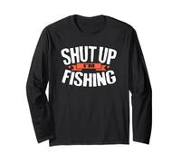 Humour de pêche Shut Up I'm Fishing Funny Fisherman Manche Longue