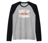 Humour de pêche Shut Up I'm Fishing Funny Fisherman Manche Raglan
