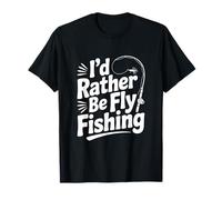 Humour de pêcheur Humoristique I'd Rather Be Fly Fishing T-Shirt