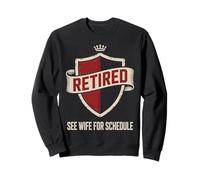 Humour de père à la Retraite : See Wife for Schedule Fun Badge Design Sweatshirt