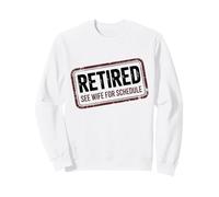 Humour de père à la Retraite : See Wife for Schedule Fun Badge Design Sweatshirt
