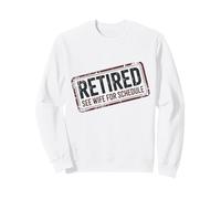 Humour de père à la Retraite : See Wife for Schedule Fun Badge Design Sweatshirt