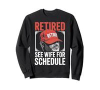 Humour de père à la Retraite : See Wife for Schedule Fun Badge Design Sweatshirt