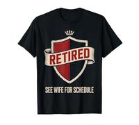 Humour de père à la Retraite : See Wife for Schedule Fun Badge Design T-Shirt