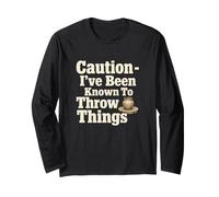 Humour de poterie Humoristique I Throw Things Manche Longue