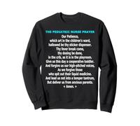 Humour de prière Amusante pour infirmière pédiatrique Sweatshirt