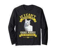 Humour de propriétaire de Chat If I Can't Bring My Khao Manee I'm Not Going Manche Longue