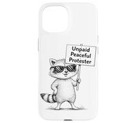 Humour de Raton Laveur de manifestant Pacifique Non payé Coque pour iPhone 15