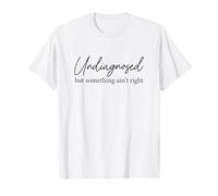 Humour de santé mentale Non diagnostiqué mais Quelque Chose n'est Pas Correct T-Shirt